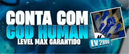 ⚡ Conta Level Max + God Human (Premium)