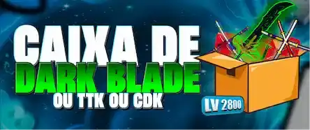 🎁 DARK BLADE, CDK OU TTK POR UM VALOR ABSURDO DE BARATO!! 🦊🤩🎉