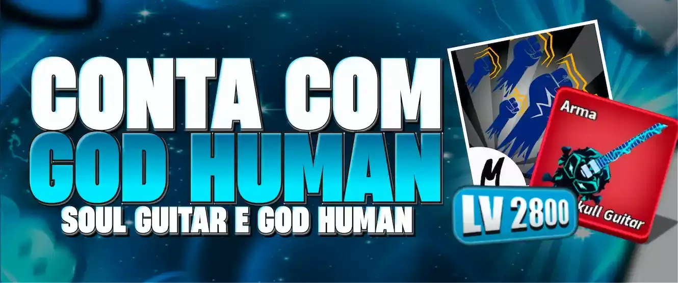 🎸 Conta Level Max + Soul Guitar + God Human (Premium)