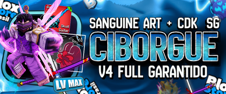 🤖 SANGUINE ART + CDK +SG + Lvl Max + Raça V4 Full Ciborgue