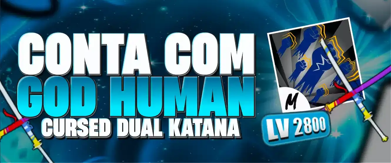 ⚔️ Conta Level Max + Cdk + God Human