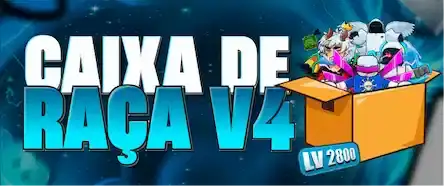 🎁 CAIXA DE RAÇAS V4 FULL