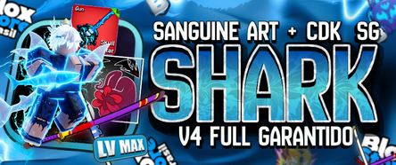 🦈 SANGUINE ART + CDK +SG + Lvl MAX + Raça V4 Full Shark