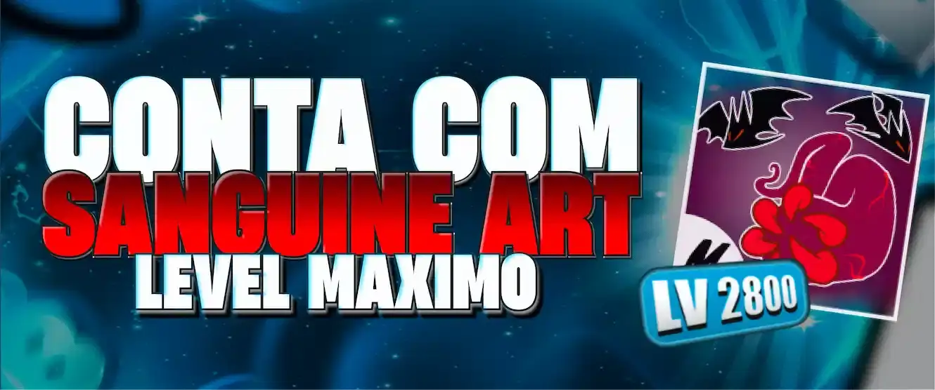 🩸 Conta Level Max + Sanguine Art + Chance de Cdk + Mm (Premium)