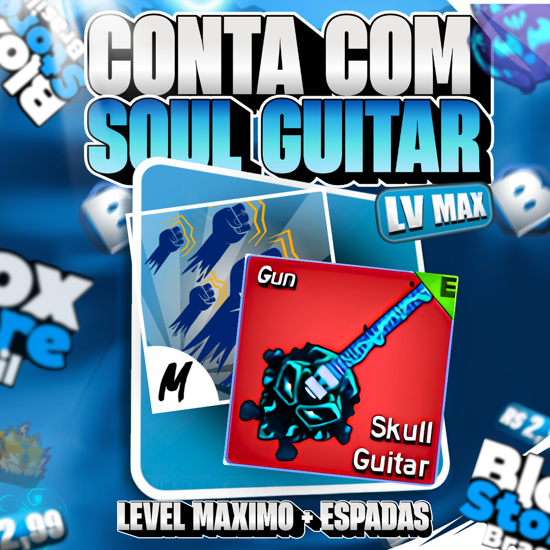 🎸 Conta Level Max + Soul Guitar + God Human (Premium)